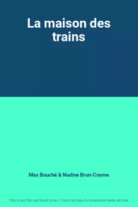 Couverture du produit · La maison des trains