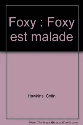 Couverture du produit · Foxy : Foxy est malade