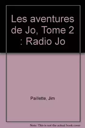 Couverture du produit · Les aventures de Jo, Tome 2 : Radio Jo