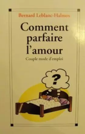 Couverture du produit · Comment parfaire l'amour