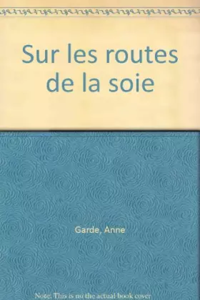 Couverture du produit · Sur les routes de la soie