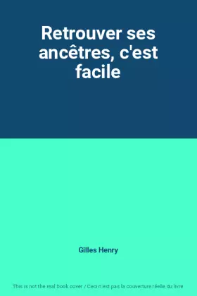 Couverture du produit · Retrouver ses ancêtres, c'est facile