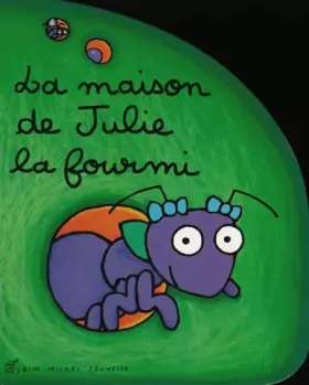Couverture du produit · La Maison de Julie la fourmi