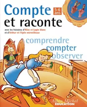 Couverture du produit · Compter et raisonner, 5-6 ans. Alice et Lapin