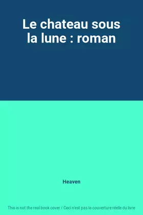 Couverture du produit · Le chateau sous la lune : roman