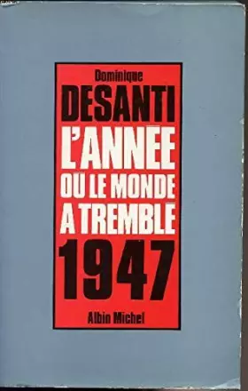 Couverture du produit · L' Année ou le Monde a Tremblé, 1947