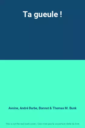 Couverture du produit · Ta gueule !
