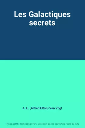 Couverture du produit · Les Galactiques secrets