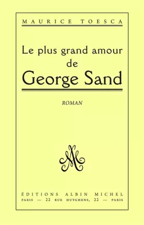 Couverture du produit · Le plus grand amour de George Sand