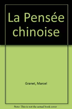 Couverture du produit · La Pensée chinoise