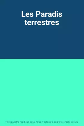 Couverture du produit · Les Paradis terrestres