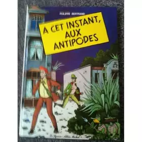 Couverture du produit · A cet instant aux antipodes