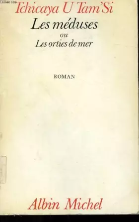 Couverture du produit · Les Méduses ou les Orties de mer