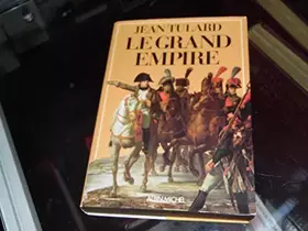Couverture du produit · Le grand Empire : 1804-1815