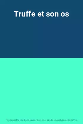 Couverture du produit · Truffe et son os