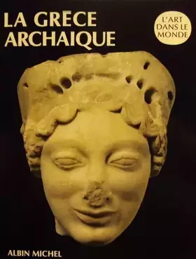 Couverture du produit · La Grèce archaïque