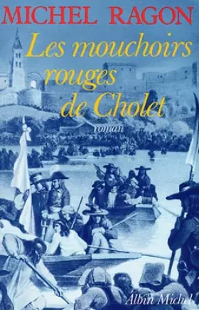Couverture du produit · Les mouchoirs rouges de Cholet
