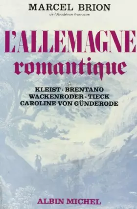 Couverture du produit · L'ALLEMAGNE ROMANTIQUE. Tome 1