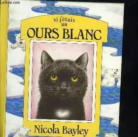 Couverture du produit · Si j'étais un ours blanc