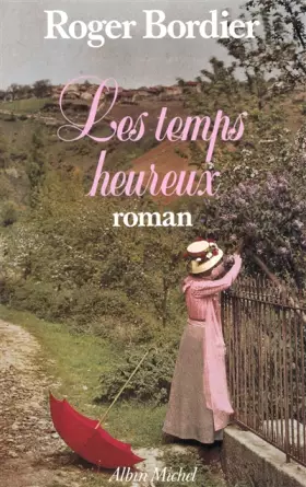 Couverture du produit · Les temps heureux