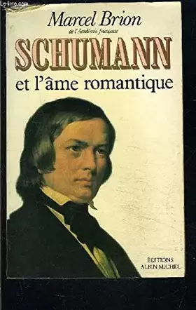 Couverture du produit · SCHUMANN ET L'AME ROMANTIQUE