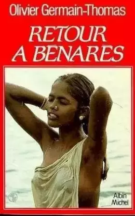 Couverture du produit · Retour à Bénarès : Récit