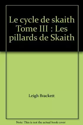 Couverture du produit · Les Pillards de Skaith Le cycle de Skaith 3