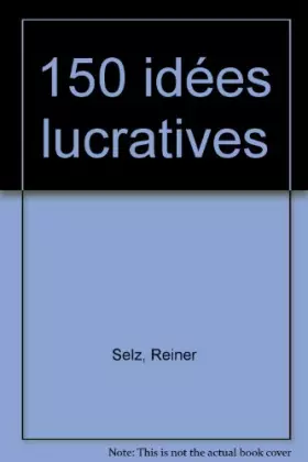 Couverture du produit · 150 idées lucratives