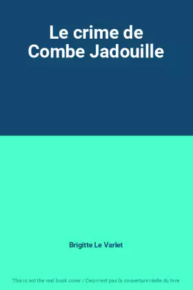 Couverture du produit · Le crime de Combe Jadouille