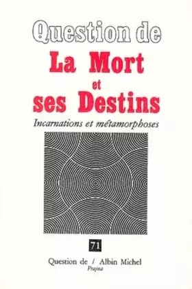 Couverture du produit · La Mort et ses destins - Incarnations et Métamorphoses
