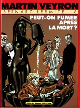 Couverture du produit · Bernard lermitte, tome 6 : Peut-on fumer après la mort?