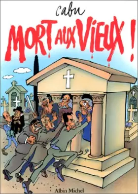 Couverture du produit · Mort aux vieux !
