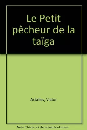 Couverture du produit · Le Petit pêcheur de la taïga