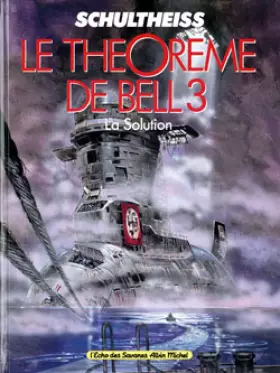 Couverture du produit · Le théorème de Bell, Tome 3 : La solution