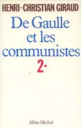 Couverture du produit · De Gaulle et les communistes Tome 2 : Le Piège