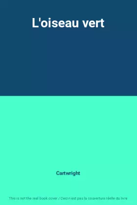 Couverture du produit · L'oiseau vert