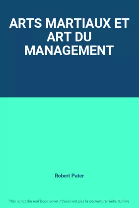 Couverture du produit · ARTS MARTIAUX ET ART DU MANAGEMENT