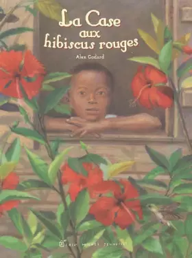 Couverture du produit · La Case aux hibiscus rouges