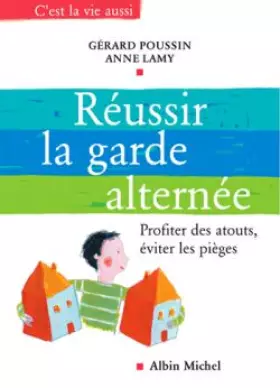 Couverture du produit · Réussir la garde alternée