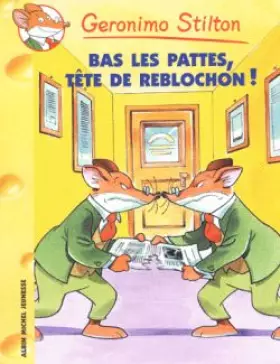 Couverture du produit · Bas les pattes, tête de de reblochon !