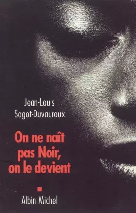 Couverture du produit · On ne naît pas Noir, on le devient