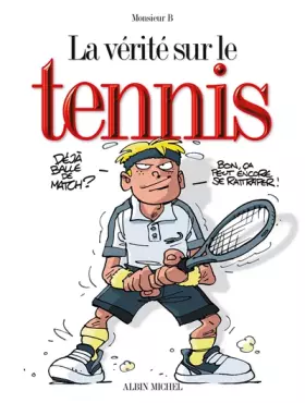 Couverture du produit · La Vérité sur le tennis