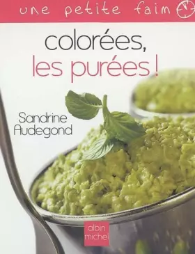 Couverture du produit · Colorées, les purées !