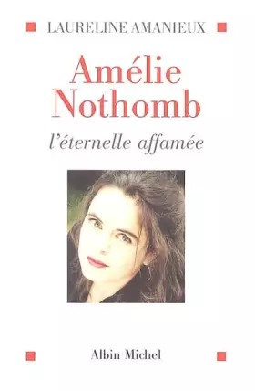 Couverture du produit · Amélie Nothomb : L'éternelle affamée