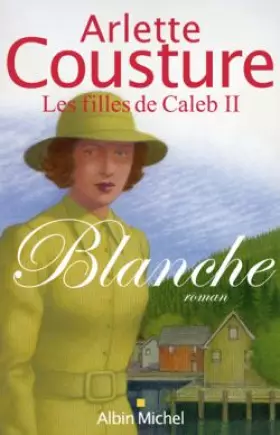 Couverture du produit · Blanche : Les Filles de Caleb, tome 2