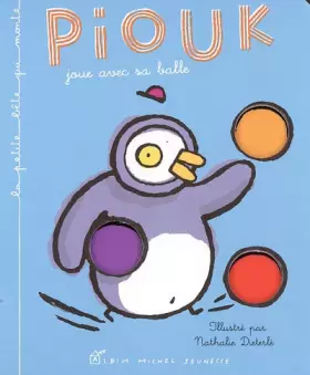 Couverture du produit · Piouk joue avec sa balle