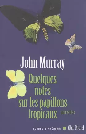 Couverture du produit · Quelques notes sur les papillons tropicaux