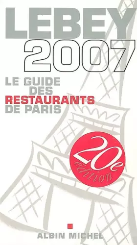 Couverture du produit · Lebey 2007 : Le guide des restaurants de Paris