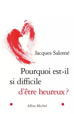 Couverture du produit · Pourquoi est-il si difficile d'être heureux ?