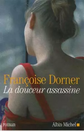 Couverture du produit · La douceur assassine